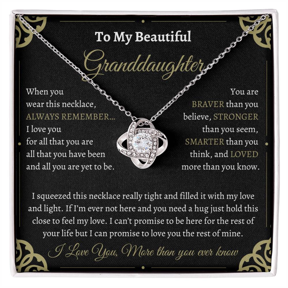 Love your Granddaughter more than she knows